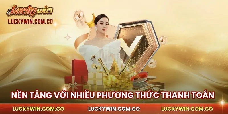Nền tảng thực hiện với nhiều phương thức thanh toán